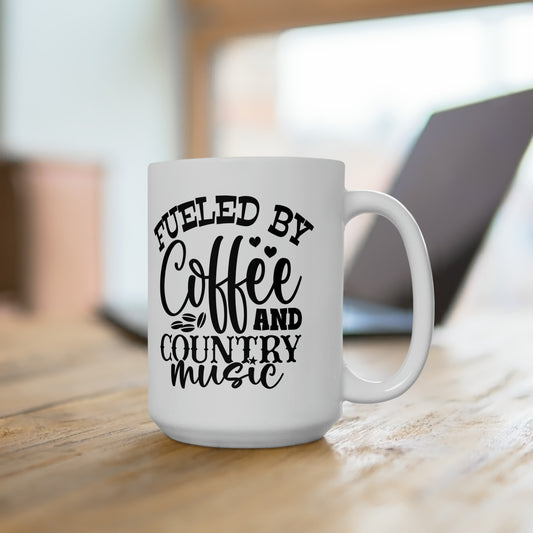 Fueled by Coffee and Country Music Ceramic Mug 15oz