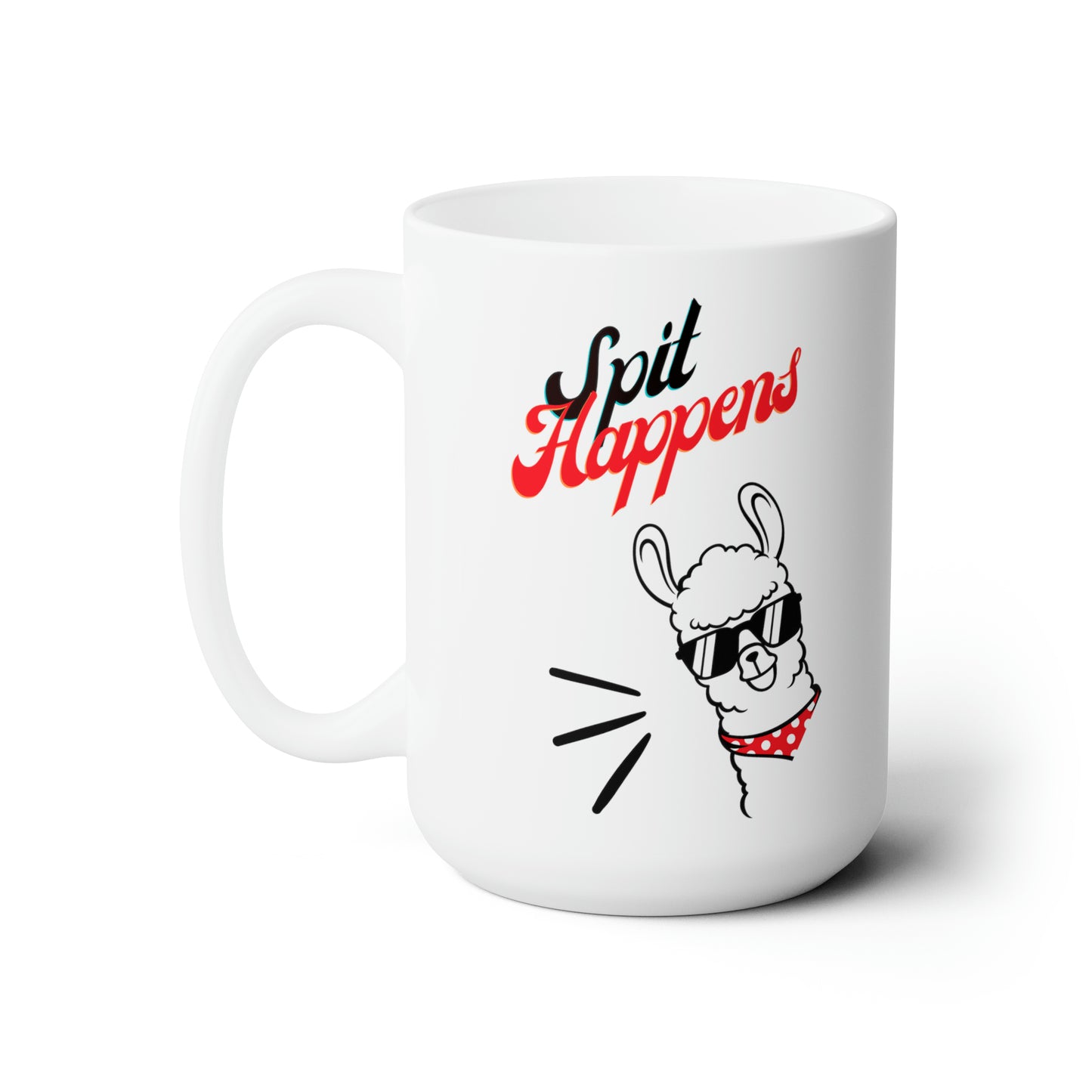 Spit Happens Ceramic Mug 15oz