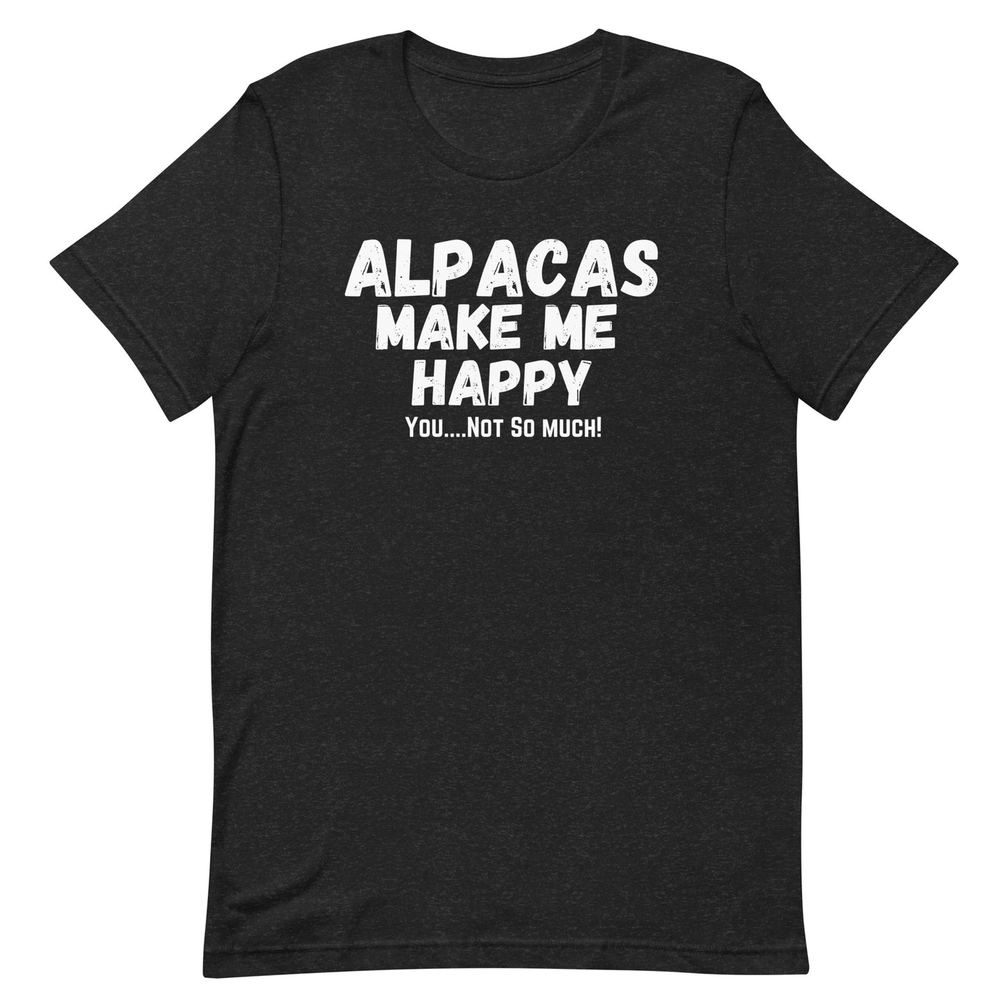 Add a touch of humor and alpaca love to your wardrobe with our "Alpacas Make Me Happy" T-shirt. Perfect for those who cherish these charming creatures more than anything else! This playful shirt features bold white lettering on a sleek black background, stating "Alpacas Make Me Happy, You...Not So Much!" It's sure to bring a smile and maybe even a chuckle to everyone who sees it.