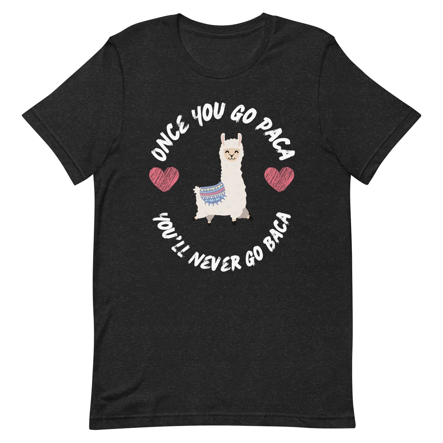 Once You Go Paca t-shirt